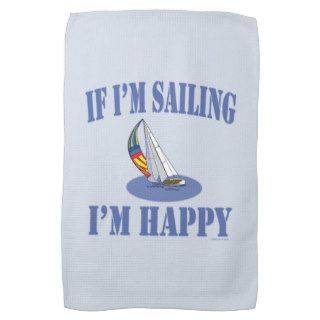 Sailboat Funny If Im Sailing Im Happy Hand Towel