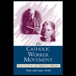 Catholic Worker Movement Intellectual and Spiritual Origins
