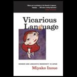 Vicarious Language  Gender and Linguistic Modernity in Japan