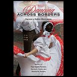 Dancing across Borders Danzas y Bailes Mexicanos