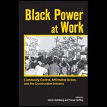 Black Power at Work  Community Control, Affirmative Action, and the Construction Industry