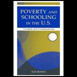 Poverty and Schooling in U. S.  Contexts and Consequences
