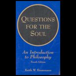 Questions for the Soul  Introduction to Philosophy