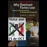 Why Dominant Parties Lose Mexicos Democratization in Comparative Perspective