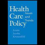 Health Care Policy  Issues and Trends