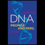 DNA  Promise and Peril