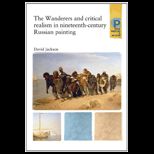Wandereers and Critical Realism in Nineteenth Century Russian Painting