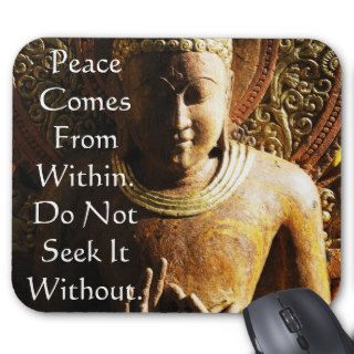 Peace comes within Budda Quotation photo Mouse Pad