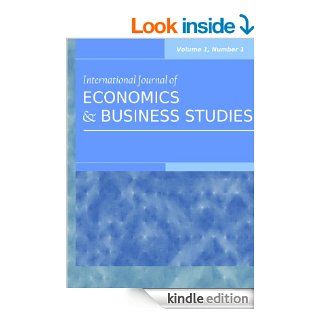 International Journal of Economics and Business Studies Volume 1, Number 1 eBook Siddhartha  Sarkar Kindle Store