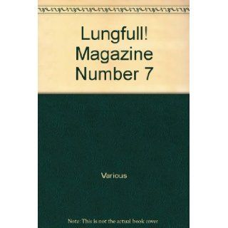 Lungfull Magazine Number 7 Various Books