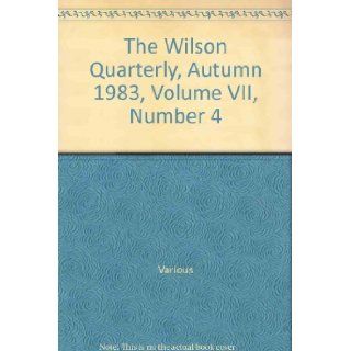The Wilson Quarterly, Autumn 1983, Volume VII, Number 4 Various Books