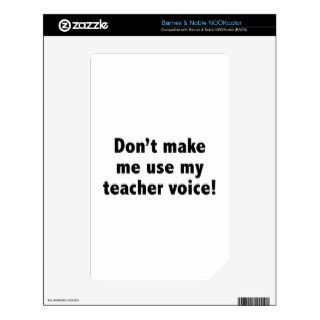 Don’t Make Me Use My Teacher Voice NOOK Color Decals
