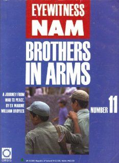 Eyewitness NAM / Brothers in Arms / Number 11 (Eyewitness Nam by Mark Baker) Mark Baker, David Williams Books