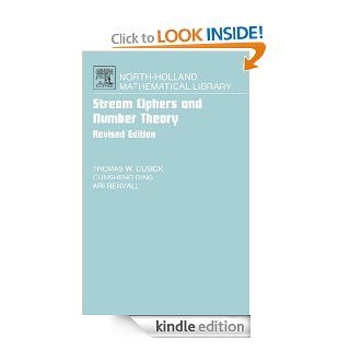 Stream Ciphers and Number Theory (North Holland Mathematical Library) eBook Thomas W. Cusick, Cunsheng Ding, Ari R. Renvall Kindle Store