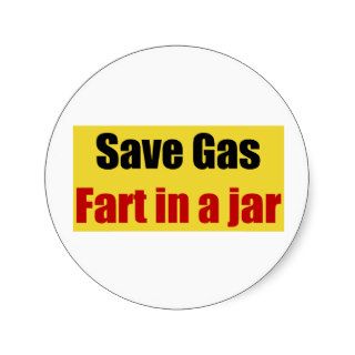 Save Gas Fart In A Jar Round Sticker