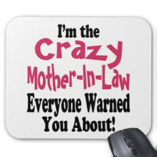 Crazy Mother in Law Mouse Pads