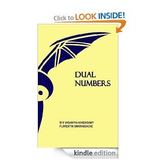 Dual Numbers eBook Florentin Smarandache, W. B. Vasantha Kandasamy Kindle Store