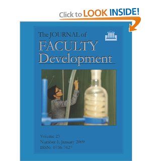 The Journal Of Faculty Development Volume 23, Number 1, January 2009 Edward Neal 9781581071573 Books