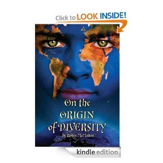 On the Origin of Diversity eBook Robin McMahon Kindle Store