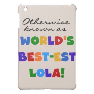 Otherwise Known as Best est Lola Gifts iPad Mini Cases