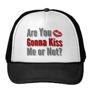 Are You Gonna Kiss Me or Not? Trucker Hats