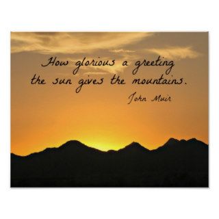 How glorious a greeting the sun gives the mountain poster