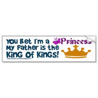 You Bet I'm a Princess Bumper Stickers