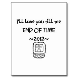 I'll love you till the END OF TIME ~2012~ Post Card