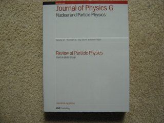 Journal of Physics G Nuclear and Particle Physics July 2010 Article 075021 Volume 37 Number 7A (Vol 37) K Nakamura et al (Particle Data Group) Books