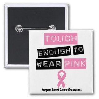 Tough Enough to Wear Pink Breast Cancer