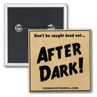 "After Dark" Square Button