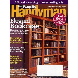 The Family Handyman, December/January 2008, Volume 57, Number 10, Issue 484 The Family Handyman Books