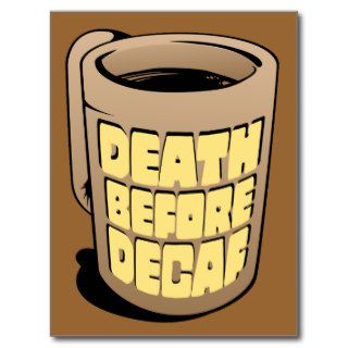 Death Before Decaf Postcards