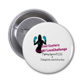 Soul Cysters Weight Loss Challenge Pinback Button