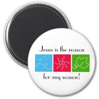 Jesus is the Reason for Any Reason Magnet