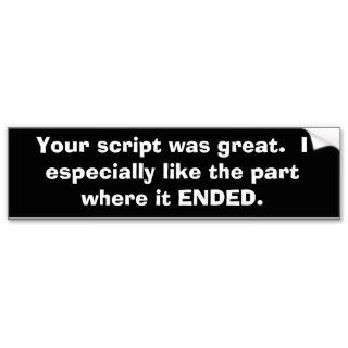 Your script was great.  I especially like the pBumper Sticker
