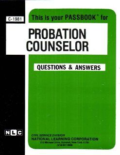 Probation Counselor(Passbooks) Jack Rudman 9780837319810 Books