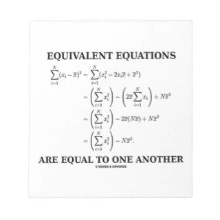 Equivalent Equations Are Equal To One Another Memo Pads