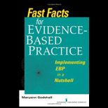Fast Facts for Evidence Based Practice  Implementing EBP in a Nutshell