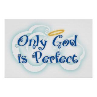 God is perfect sign posters