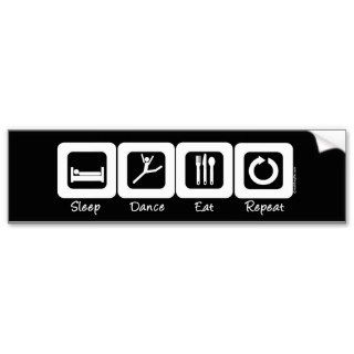 Sleep Dance Eat Repeat Bumper Stickers