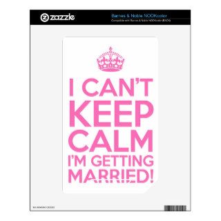 I Can't Keep Calm I'm Getting Married NOOK Color Skin