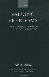 Valuing Freedoms Sen's Capability Approach and Poverty Reduction (9780199245796) Sabina Alkire Books