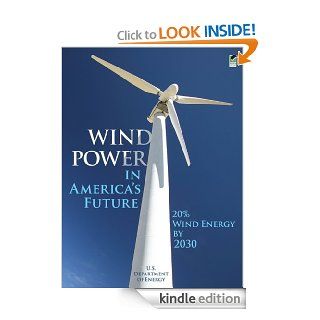 Wind Power in America's Future 20% Wind Energy by 2030 eBook U.S. Department of Energy Kindle Store