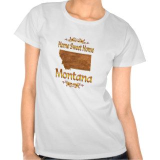 Home Sweet Home Montana Shirt