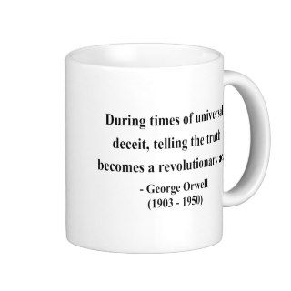 George Orwell Quote 1a Coffee Mugs