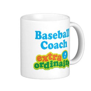 Baseball Coach Extraordinaire Gift Idea Mugs
