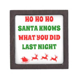 Ho Ho Ho Santa Knows What You Did Premium Trinket Box