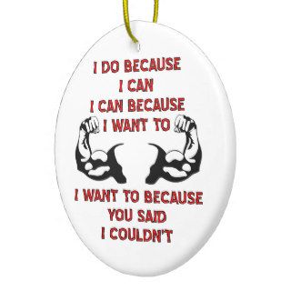 Weightlifting I Do Because You Said I Couldn’t Christmas Ornaments