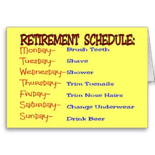 Retirement Schedule  Funny Retirement Gifts Greeting Card